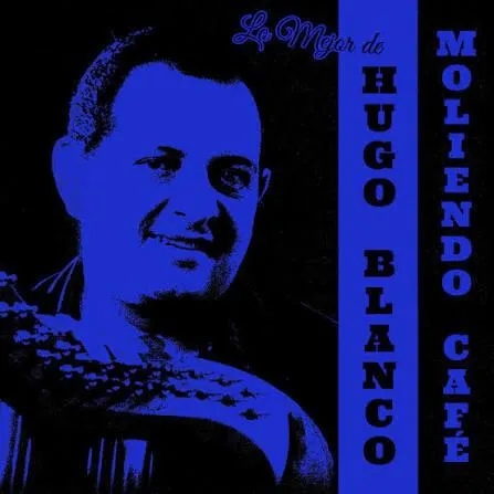 Canciones de Hugo Blanco