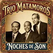 Canciones de Trio Matamoros