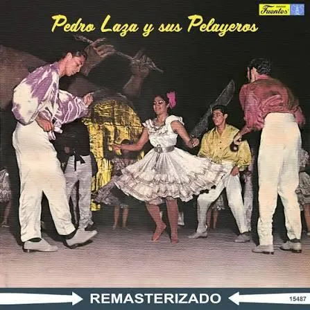 Canciones de Pedro Laza Y Sus Pelayeros